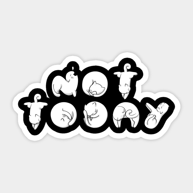 Not Today Sticker by mohymochi